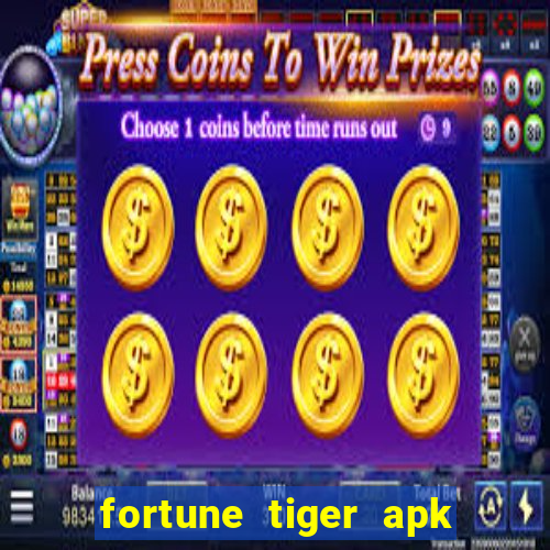 fortune tiger apk dinheiro infinito